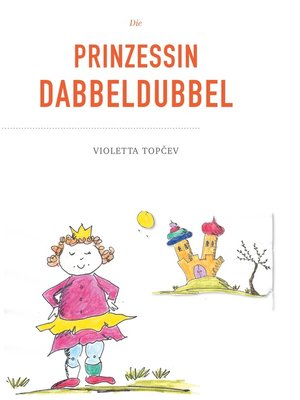 cover image of Die Prinzessin Dabbeldubbel